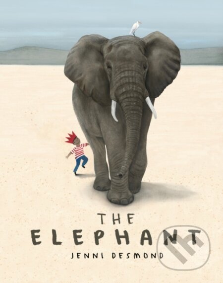 Kniha: The Elephant (Jenni Desmond). Enchanted Lion, 2018 Kniha: The Elephant (Jenni Desmond). Enchanted Lion, 2018