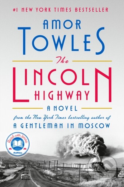 Kniha: Lincoln Highway: A Read with Jenna Pick (Amor Towles). , 2021 Kniha: Lincoln Highway: A Read with Jenna Pick (Amor Towles). , 2021