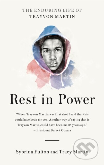 Kniha: Rest in Power (Sybrina Fulton a Tracy Martin). , 2018 Kniha: Rest in Power (Sybrina Fulton a Tracy Martin). , 2018