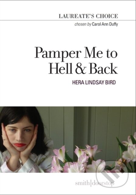 Kniha: Pamper Me to Hell and Back (Hera Lindsay Bird). , 2018 Kniha: Pamper Me to Hell and Back (Hera Lindsay Bird). , 2018