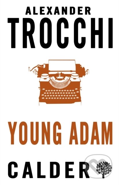 Kniha: Young Adam (Alexander Trocchi). , 2018 Kniha: Young Adam (Alexander Trocchi). , 2018