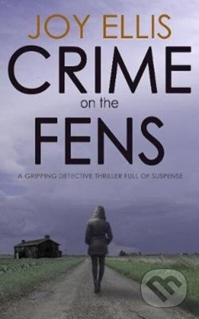 Kniha: Crime on the Fens (Joy Ellis). , 2020 Kniha: Crime on the Fens (Joy Ellis). , 2020