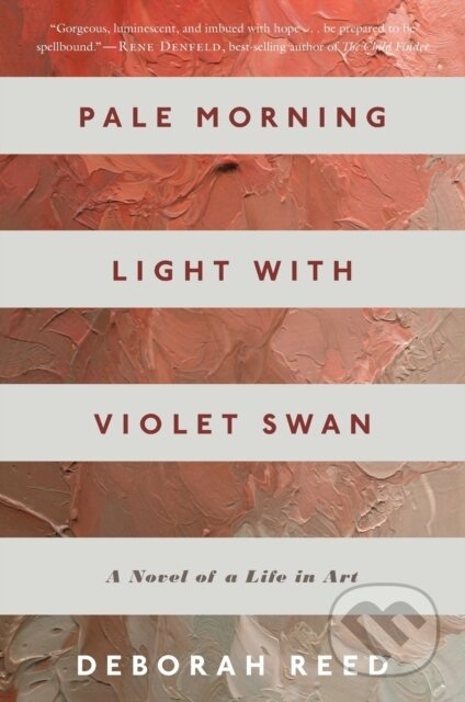 Kniha: Pale Morning Light With Violet Swan (Deborah Reed). Mariner Books, 2020 Kniha: Pale Morning Light With Violet Swan (Deborah Reed). Mariner Books, 2020