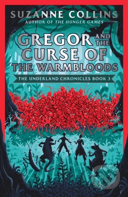Kniha: Gregor and the Curse of the Warmbloods (Suzanne Collins). Scholastic, 2020 Kniha: Gregor and the Curse of the Warmbloods (Suzanne Collins). Scholastic, 2020
