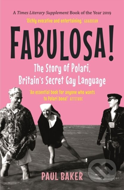 Kniha: Fabulosa! (Paul Baker). Reaktion Books, 2020 Kniha: Fabulosa! (Paul Baker). Reaktion Books, 2020