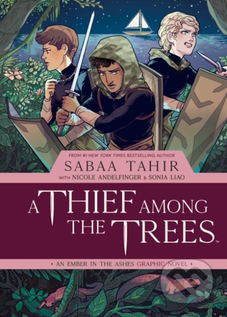Kniha: A Thief Among the Trees: An Ember in the Ashes Graphic Novel (Nicole Andelfinger a Sabaa Tahir). Archaia Studios, 2020 Kniha: A Thief Among the Trees: An Ember in the Ashes Graphic Novel (Nicole Andelfinger a Sabaa Tahir). Archaia Studios, 2020