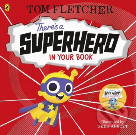 Kniha: There's a Superhero in Your Book (Tom Fletcher). Puffin Books, 2021 Kniha: There's a Superhero in Your Book (Tom Fletcher). Puffin Books, 2021