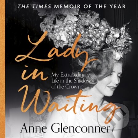 Kniha: Lady in Waiting (Anne Glenconner). Hodder and Stoughton, 2020 Kniha: Lady in Waiting (Anne Glenconner). Hodder and Stoughton, 2020