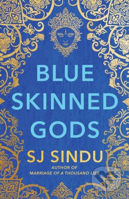 Kniha: Blue-Skinned Gods (Sj Sindu). Legend Press Ltd, 2021 Kniha: Blue-Skinned Gods (Sj Sindu). Legend Press Ltd, 2021