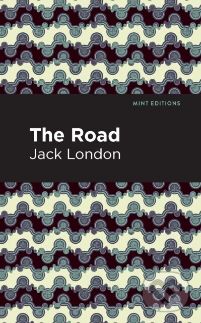 Kniha: The Road (Jack London). , 2021 Kniha: The Road (Jack London). , 2021