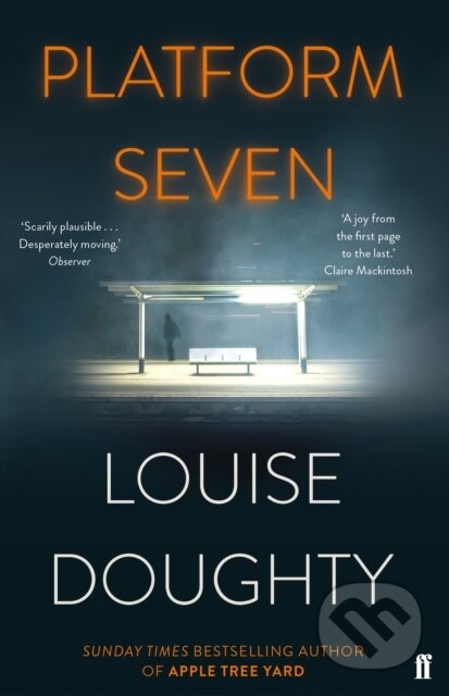 Kniha: Platform Seven (Louise Doughty). Faber and Faber, 2020 Kniha: Platform Seven (Louise Doughty). Faber and Faber, 2020