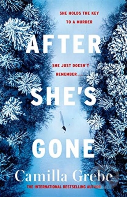 Kniha: After She's Gone (Camilla Grebe). Zaffre, 2020 Kniha: After She's Gone (Camilla Grebe). Zaffre, 2020