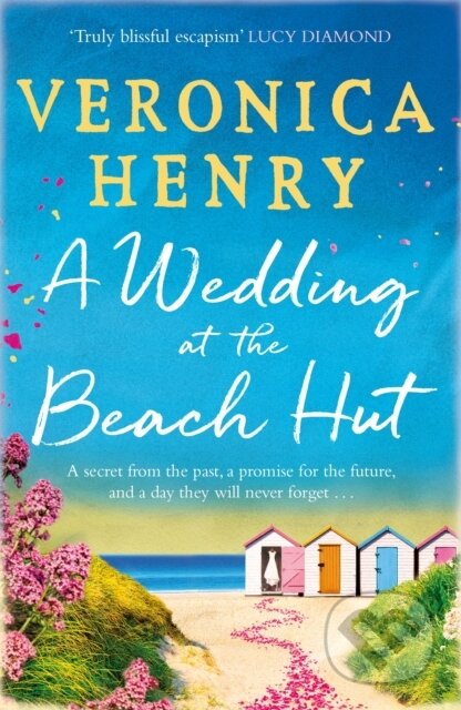 Kniha: A Wedding at the Beach Hut (Veronica Henry). Orion, 2020 Kniha: A Wedding at the Beach Hut (Veronica Henry). Orion, 2020