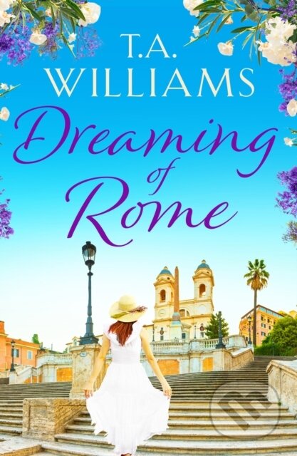 Kniha: Dreaming of Rome (Williams T.A.). Canelo, 2020 Kniha: Dreaming of Rome (Williams T.A.). Canelo, 2020