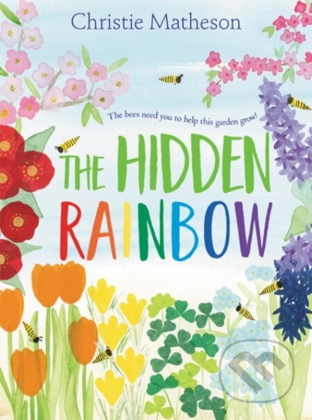 Kniha: The Hidden Rainbow (Christie Matheson). Greenwillow Books, 2020 Kniha: The Hidden Rainbow (Christie Matheson). Greenwillow Books, 2020