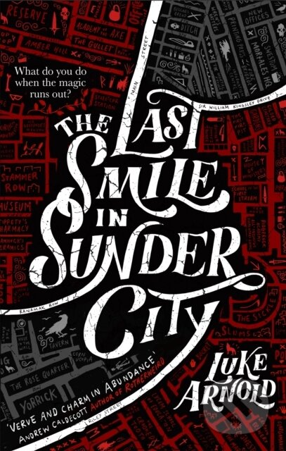 Kniha: The Last Smile in Sunder City (Luke Arnold). Orbit, 2020 Kniha: The Last Smile in Sunder City (Luke Arnold). Orbit, 2020