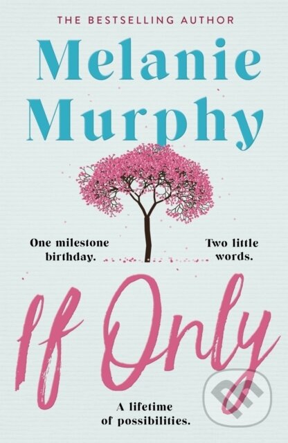Kniha: If Only (Melanie Murphy). , 2020 Kniha: If Only (Melanie Murphy). , 2020