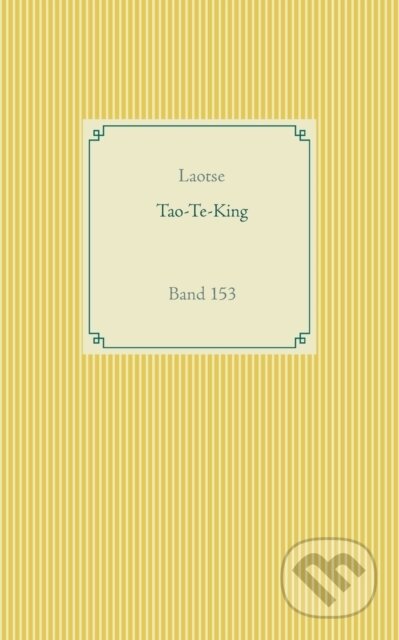 Kniha: Tao Te King (Laotse). BOOKS ON DEMAND, 2020 Kniha: Tao Te King (Laotse). BOOKS ON DEMAND, 2020