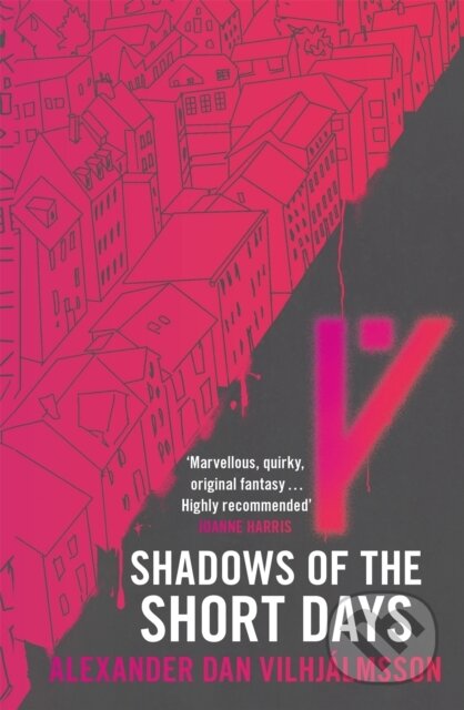 Kniha: Shadows of the Short Days (Alexander Dan Vilhjalmsson). Gollancz, 2020 Kniha: Shadows of the Short Days (Alexander Dan Vilhjalmsson). Gollancz, 2020