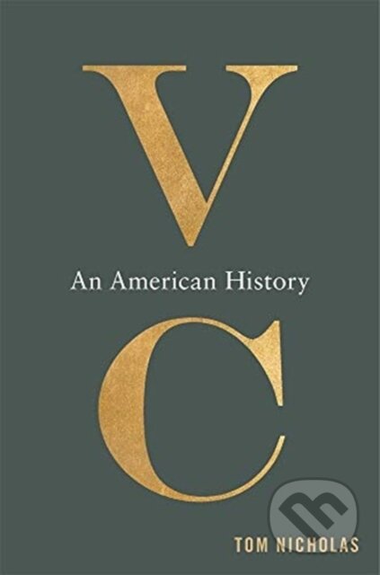 Kniha: VC (Tom Nicholas). Harvard University Press, 2020 Kniha: VC (Tom Nicholas). Harvard University Press, 2020