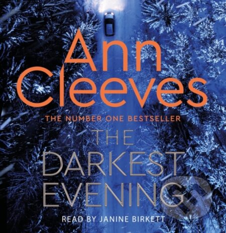 Kniha: The Darkest Evening (Ann Cleeves). MacMillan, 2020 Kniha: The Darkest Evening (Ann Cleeves). MacMillan, 2020