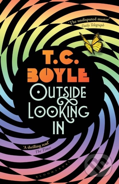 Kniha: Outside Looking In (T. C. Boyle). Bloomsbury, 2020 Kniha: Outside Looking In (T. C. Boyle). Bloomsbury, 2020