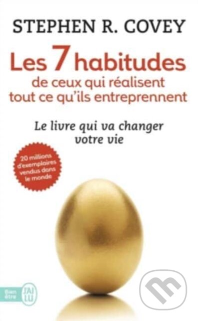 Kniha: Les 7 habitudes de ceux qui realisent tout ce qu'ils entreprennent (Stephen Covey). Jai lu, 2019 Kniha: Les 7 habitudes de ceux qui realisent tout ce qu'ils entreprennent (Stephen Covey). Jai lu, 2019