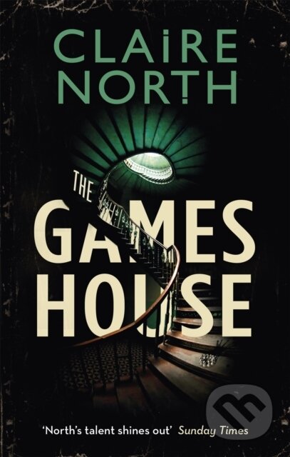 Kniha: The Gameshouse (Claire North). Orbit, 2019 Kniha: The Gameshouse (Claire North). Orbit, 2019