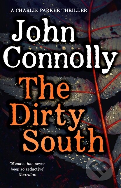Kniha: The Dirty South (John Connolly). Hodder and Stoughton, 2020 Kniha: The Dirty South (John Connolly). Hodder and Stoughton, 2020