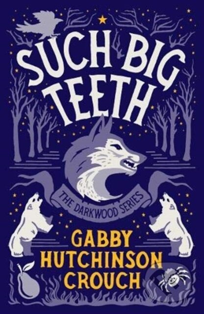 Kniha: Such Big Teeth (Gabby Hutchinson Crouch). Farrago, 2020 Kniha: Such Big Teeth (Gabby Hutchinson Crouch). Farrago, 2020