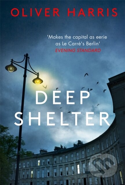 Kniha: Deep Shelter (Oliver Harris). Abacus, 2019 Kniha: Deep Shelter (Oliver Harris). Abacus, 2019