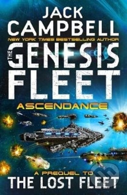 Kniha: The Genesis Fleet - Ascendant (Jack Campbell). Titan Books, 2018 Kniha: The Genesis Fleet - Ascendant (Jack Campbell). Titan Books, 2018