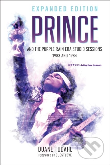 Kniha: Prince and the Purple Rain Era Studio Sessions (Duane Tudahl). Rowman & Littlefield, 2018 Kniha: Prince and the Purple Rain Era Studio Sessions (Duane Tudahl). Rowman & Littlefield, 2018