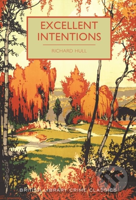 Kniha: Excellent Intentions (Richard Hull). British Library, 2018 Kniha: Excellent Intentions (Richard Hull). British Library, 2018