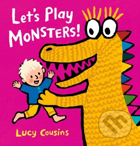 Kniha: Let's Play Monsters! (Lucy Cousins). Walker books, 2021 Kniha: Let's Play Monsters! (Lucy Cousins). Walker books, 2021