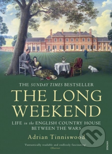 Kniha: The Long Weekend (Adrian Tinniswood). Vintage, 2018 Kniha: The Long Weekend (Adrian Tinniswood). Vintage, 2018