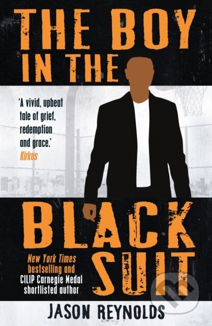 Kniha: The Boy in the Black Suit (Jason Reynolds). Faber and Faber, 2019 Kniha: The Boy in the Black Suit (Jason Reynolds). Faber and Faber, 2019
