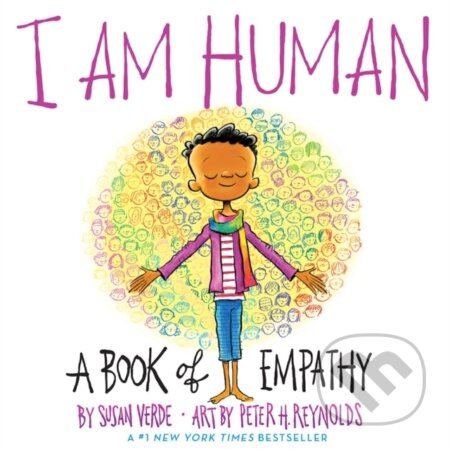 Kniha: I Am Human: A Book of Empathy (Susan Verde). Abrams Books for young Readers, 2018 Kniha: I Am Human: A Book of Empathy (Susan Verde). Abrams Books for young Readers, 2018