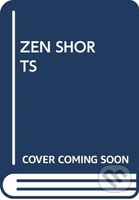 Kniha: ZEN SHORTS (Scholastic). , 2018 Kniha: ZEN SHORTS (Scholastic). , 2018
