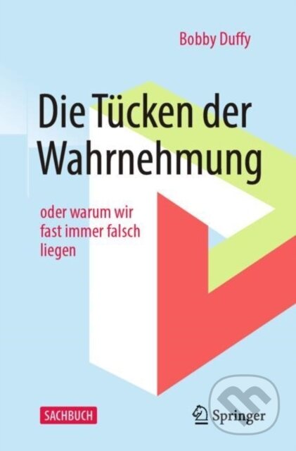 Kniha: Die Tucken der Wahrnehmung (Bobby Duffy). , 2020 Kniha: Die Tucken der Wahrnehmung (Bobby Duffy). , 2020
