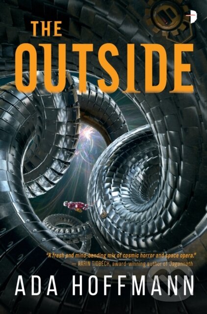 Kniha: The Outside (Ada Hoffmann). Angry Robot, 2019 Kniha: The Outside (Ada Hoffmann). Angry Robot, 2019