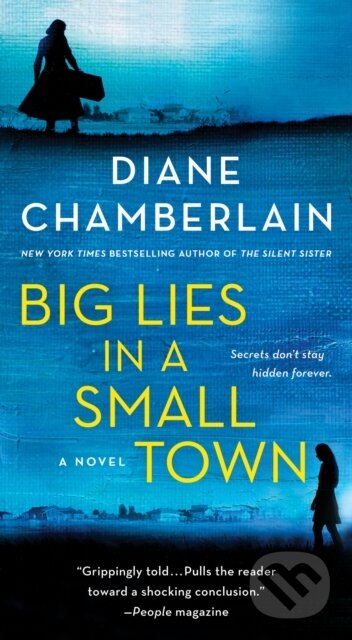 Kniha: Big Lies in a Small Town (Diane Chamberlain). , 2025 Kniha: Big Lies in a Small Town (Diane Chamberlain). , 2025