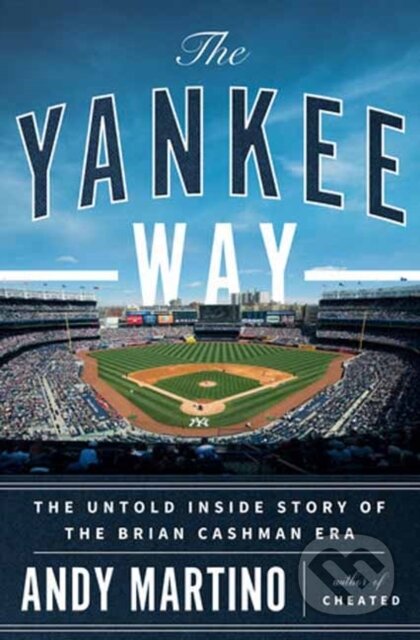 Kniha: The Yankee Way (Andy Martino). , 2024 Kniha: The Yankee Way (Andy Martino). , 2024