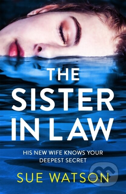 Kniha: The Sister-in-Law (Sue Watson). Sphere, 2021 Kniha: The Sister-in-Law (Sue Watson). Sphere, 2021