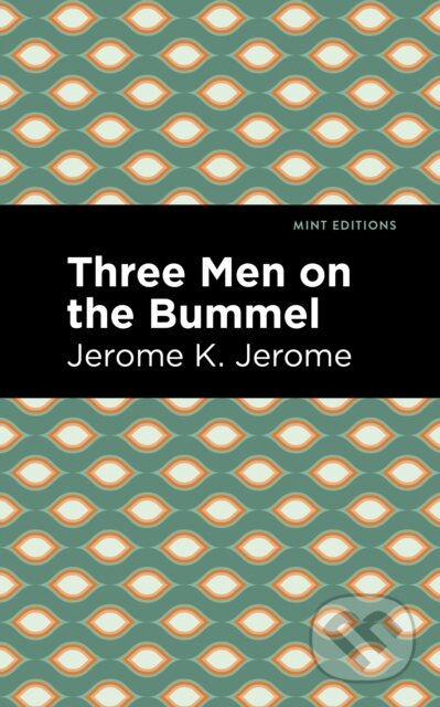 Kniha: Three Men on the Bummel (Jerome K. Jerome). , 2021 Kniha: Three Men on the Bummel (Jerome K. Jerome). , 2021