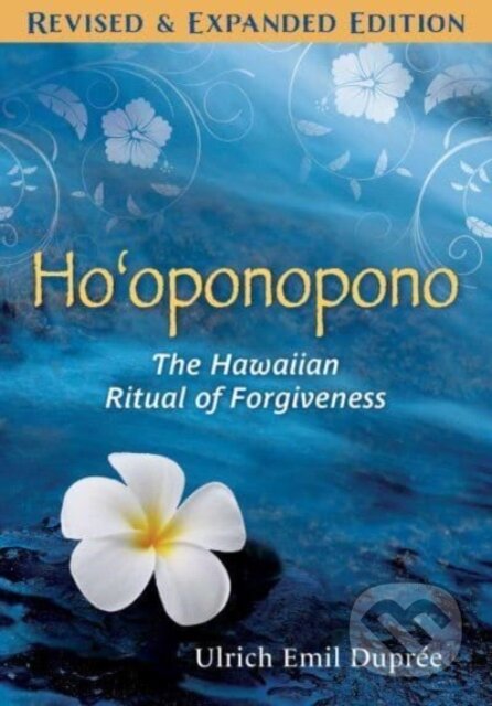 Kniha: Ho'oponopono (Ulrich E. Dupree). , 2023 Kniha: Ho'oponopono (Ulrich E. Dupree). , 2023