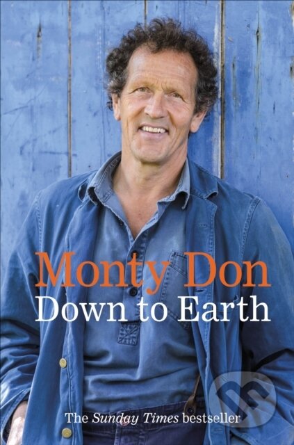 Kniha: Down to Earth (Monty Don). Dorling Kindersley, 2025 Kniha: Down to Earth (Monty Don). Dorling Kindersley, 2025