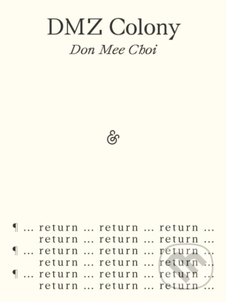 Kniha: DMZ Colony (Don Mee Choi). And Other Stories, 2025 Kniha: DMZ Colony (Don Mee Choi). And Other Stories, 2025