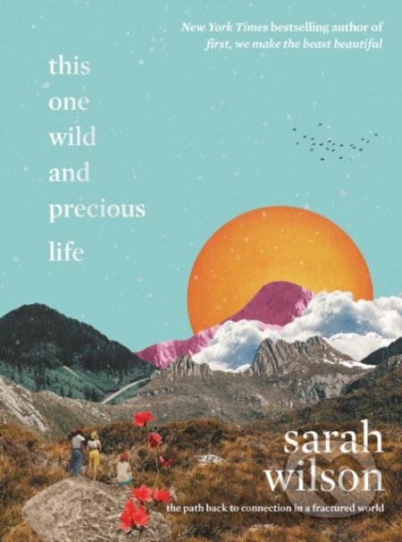 Kniha: This One Wild and Precious Life (Wilson Sarah). , 2021 Kniha: This One Wild and Precious Life (Wilson Sarah). , 2021