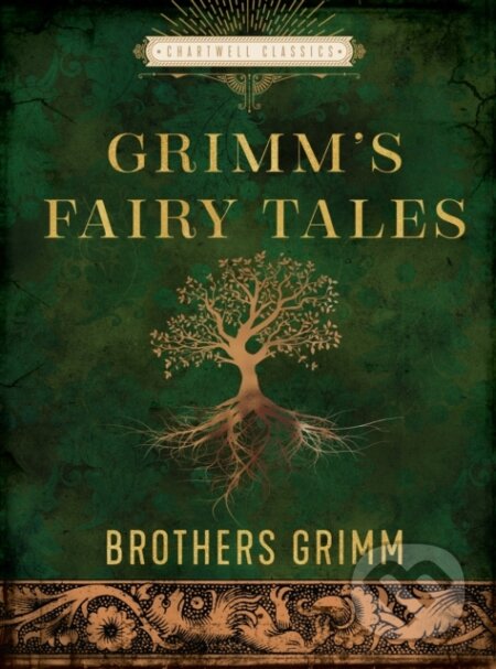 Kniha: Grimm's Fairy Tales (Brothers Grimm). Chartwell Books, 2022 Kniha: Grimm's Fairy Tales (Brothers Grimm). Chartwell Books, 2022